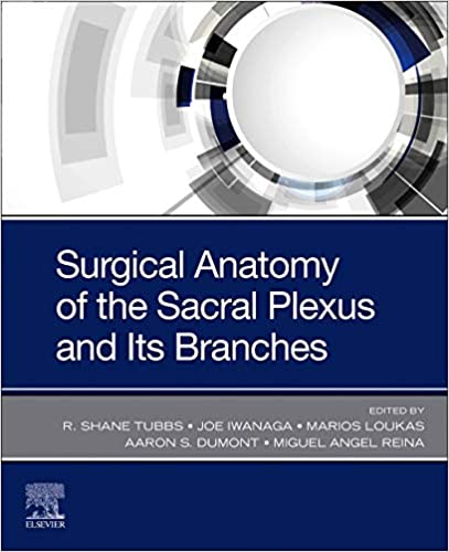 Surgical Anatomy of the Sacral Plexus and its Branches 1st Edition PDF
