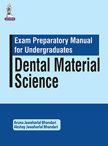 Dental Material Science: Exam Preparatory Manual for Undergraduates PDF
