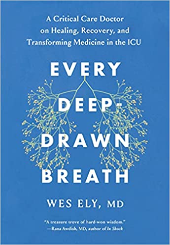 Every Deep-Drawn Breath : A Critical Care Doctor on Healing, Recovery, and Transforming Medicine in the ICU (EPUB)