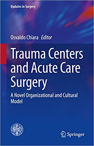 Trauma Centers and Acute Care Surgery: A Novel Organizational and Cultural Model (Original PDF from Publisher)