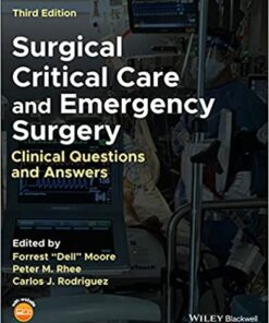 Surgical Critical Care and Emergency Surgery: Clinical Questions and Answers, 3rd Edition (Original PDF from Publisher)