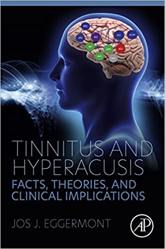 Tinnitus and Hyperacusis: Facts, Theories, and Clinical Implications (Original PDF from Publisher)