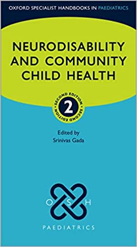 Neurodisability and Community Child Health, 2nd Edition (Oxford Specialist Handbooks in Paediatrics) (Original PDF from Publisher)