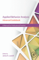 Applied Behavior Analysis Advanced Guidebook A Manual for Professional Practice 2017 Original pdf