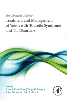 The Clinician's Guide to Treatment and Management of Youth with Tourette Syndrome and Tic Disorders 2018 original pdf
