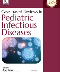 Case-based Reviews in Pediatric Infectious Diseases (Original PDF from Publisher)