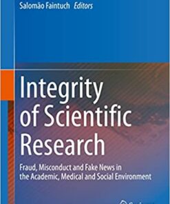 Integrity of Scientific Research: Fraud, Misconduct and Fake News in the Academic, Medical and Social Environment (EPUB)