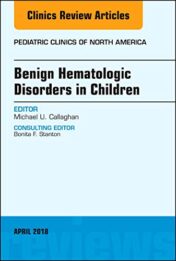 Benign Hematologic Disorders in Children, An Issue of Pediatric Clinics of North America (Volume 65-3) (The Clinics: Internal Medicine (Volume 65-3)) (Original PDF)