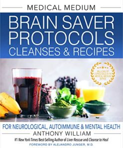 Medical Medium Brain Saver Protocols, Cleanses & Recipes: For Neurological, Autoimmune & Mental Health (EPUB)