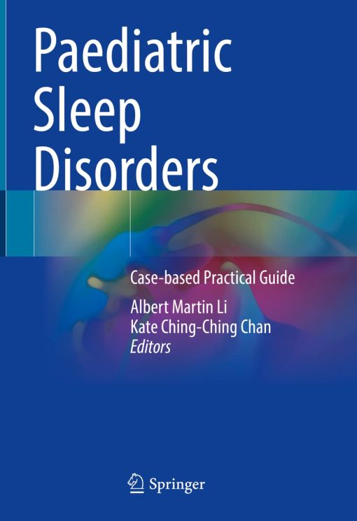 Paediatric Sleep Disorders: Case-based Practical Guide (Original PDF from Publisher)