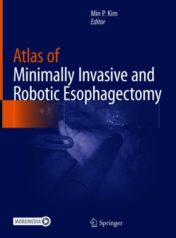 Atlas of Minimally Invasive and Robotic Esophagectomy 2021 Original pdf+videos