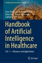 Handbook of Artificial Intelligence in Healthcare Vol. 1 - Advances and Applications 2021 original pdf