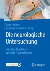 Die neurologische Untersuchung Schneller Überblick – spezielle Fragestellungen 2021 ORIGINAL PDF+videos