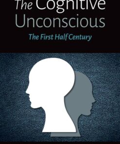 The Cognitive Unconscious: The First Half Century (Original PDF from Publisher)