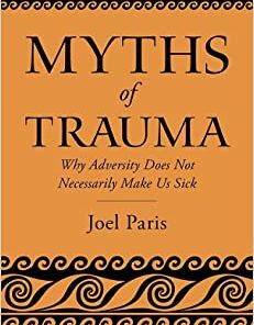 Myths of Trauma: Why Adversity Does Not Necessarily Make Us Sick (Original PDF from Publisher)