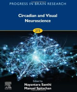 Circadian and Visual Neuroscience (Volume 273) (Progress in Brain Research, Volume 273) (Original PDF from Publisher)