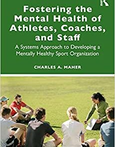 Fostering the Mental Health of Athletes, Coaches, and Staff (Original PDF from Publisher)