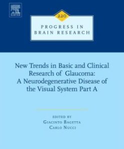 New Trends in Basic and Clinical Research of Glaucoma: A Neurodegenerative Disease of the Visual System Part A