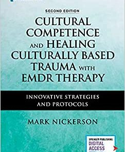 Cultural Competence and Healing Culturally Based Trauma with EMDR Therapy: Innovative Strategies and Protocols, 2nd Edition (Original PDF from Publisher)