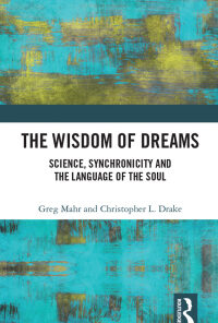 The Wisdom of Dreams: Science, Synchronicity and the Language of the Soul (Original PDF from Publisher)
