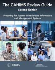 The CAHIMS Review Guide: Preparing for Success in Healthcare Information and Management Systems, 2nd Edition (HIMSS Book Series) 2022 epub+converted pdf
