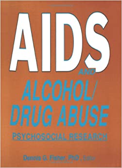 AIDS and Alcohol/Drug Abuse: Psychosocial Research (EPUB)