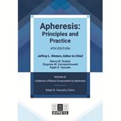 Apheresis Principles and Practice 4th edition, Volume 1: therapeutic apheresis 2020 Original PDF