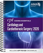 CPT Coding Essentials Cardiology and Cardiothoracic Surgery 2020: Includes CPT to Icd Crosswalks (Original PDF)