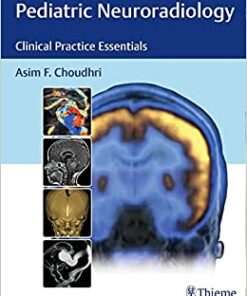 Pediatric Neuroradiology: Clinical Practice Essentials,1st edition (EPUB)