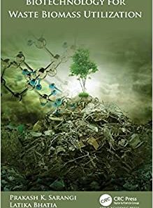 Biotechnology for Waste Biomass Utilization (Original PDF from Publisher)