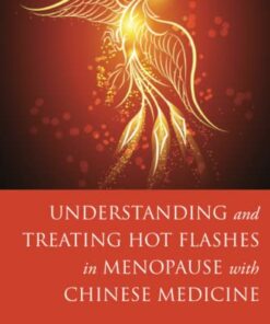 Understanding and Treating Hot Flashes in Menopause with Chinese Medicine (Original PDF from Publisher)