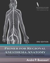 Primer for Regional Anesthesia Anatomy: Macroanatomy, Microanatomy and Sonoanatomy, 3rd Ed AZW3+converted pdf