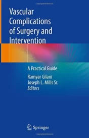 Vascular Complications of Surgery and Intervention: A Practical Guide 2022 Original PDF