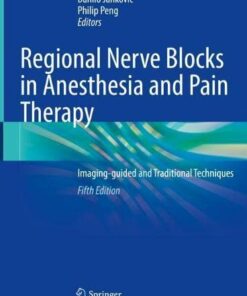 Regional Nerve Blocks in Anesthesia and Pain Therapy: Imaging-guided and Traditional Techniques, 5th Edition (Original PDF from Publisher)