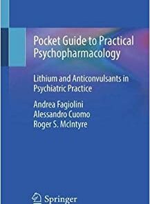 Pocket Guide to Practical Psychopharmacology: Lithium and Anticonvulsants in Psychiatric Practice (Original PDF from Publisher)