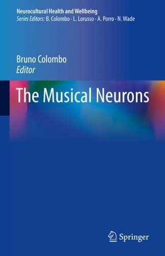 The Musical Neurons (Neurocultural Health and Wellbeing) (EPUB)