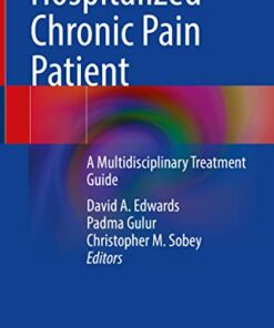 Hospitalized Chronic Pain Patient: A Multidisciplinary Treatment Guide (Original PDF from Publisher)