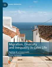 Migration, Diversity and Inequality in Later Life: Ageing at a Crossroads (Global Diversities) 2022 epub+converted pdf