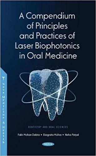 A Compendium of Principles and Practice of Laser Biophotonics in Oral Medicine 1st Edition PDF