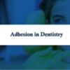 Adhesion in Dentistry.jpg
