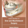 Case Studies in Oral and Maxillofacial Surgery.jpg