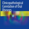 Clinicopathological Correlation of Oral Diseases.jpg
