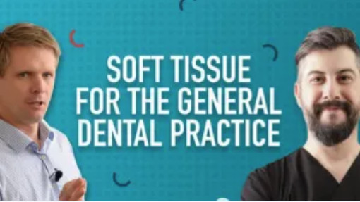 Soft Tissue for the General Dental Practice (9 Lectures)