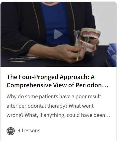 The Four-Pronged Approach: A Comprehensive View of Periodontal Therapy