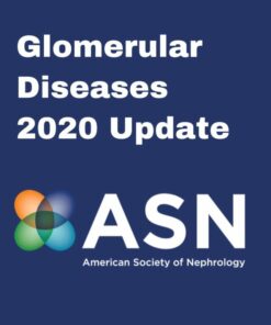 ASN Glomerular Diseases Update (On-Demand) 2020