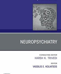 Neuropsychiatry, An Issue of Psychiatric Clinics of North America (Volume 43-2) (The Clinics: Internal Medicine, Volume 43-2) (Original PDF from Publisher)