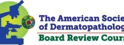 The Essentials of Dermatopathology Online Board Review Course – Volume 1