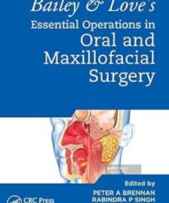 Bailey & Love's Essential Operations in Oral & Maxillofacial Surgery 1st Edition PDF