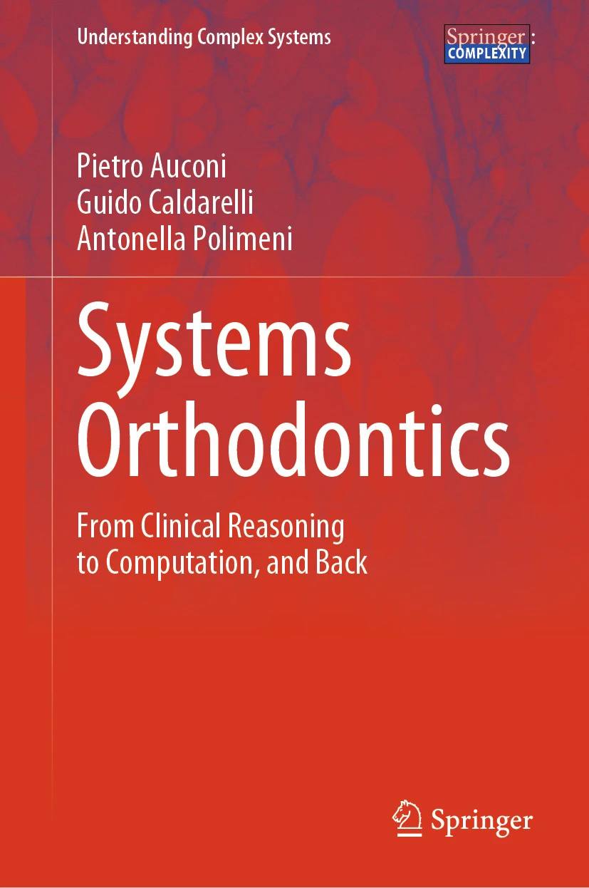 Systems Orthodontics: From Clinical Reasoning to Computation, and Back (Understanding Complex Systems) PDF