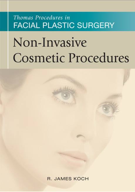 Thomas Procedures in Facial Plastic Surgery : Non-Invasive Cosmetic Procedures Thomas Procedures in Facial Plastic Surgery : Non-Invasive Cosmetic Procedures